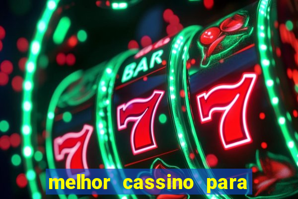 melhor cassino para jogar fortune tiger